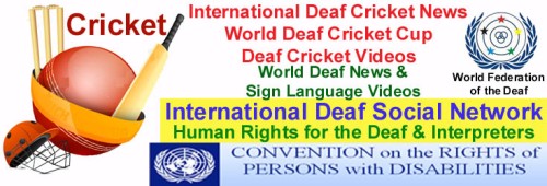 International Deaf Social Network with Deaf Cricket